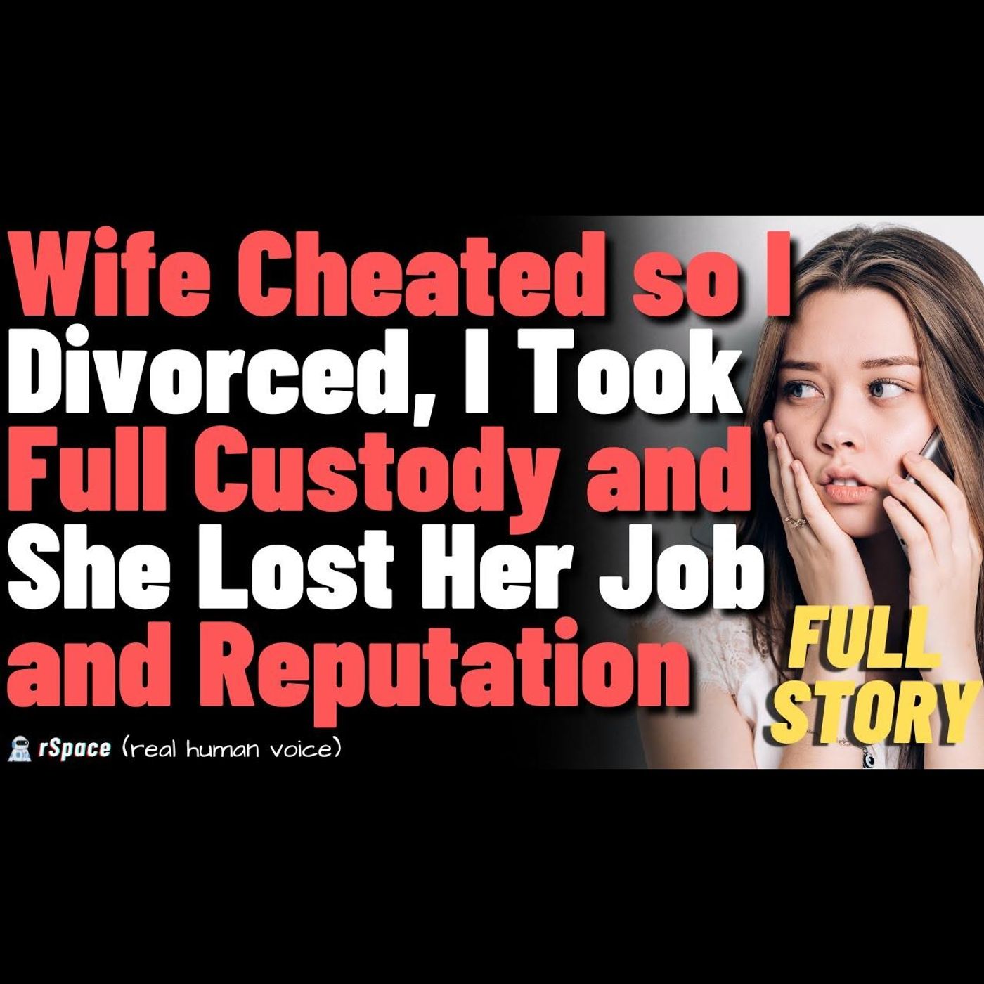 Wife cheated so I divorced, I took full custody and she lost her job and reputation episode artwork