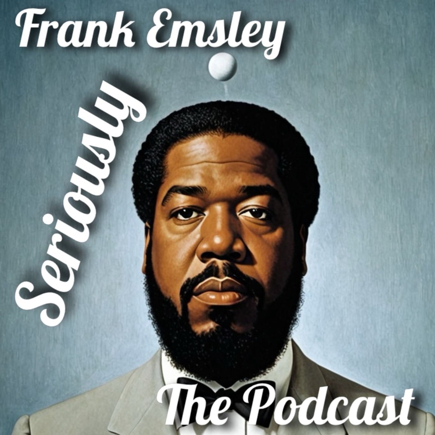 Frank Emsley Seriously