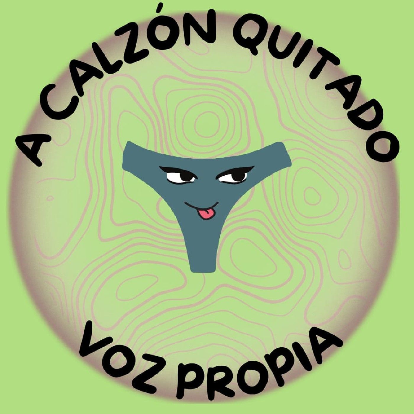 A CALZÓN QUITADO VOZ PROPIA
