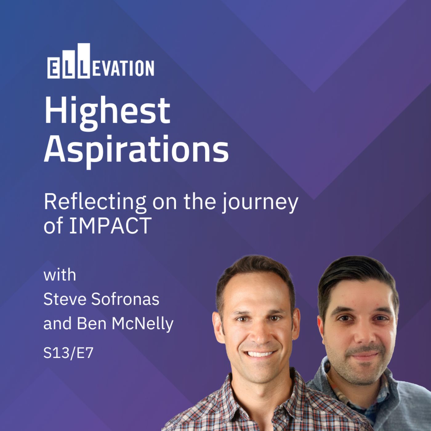 S13/E7: Reflecting on the journey of IMPACT with Ben McNelly and Steve Sofronas episode artwork
