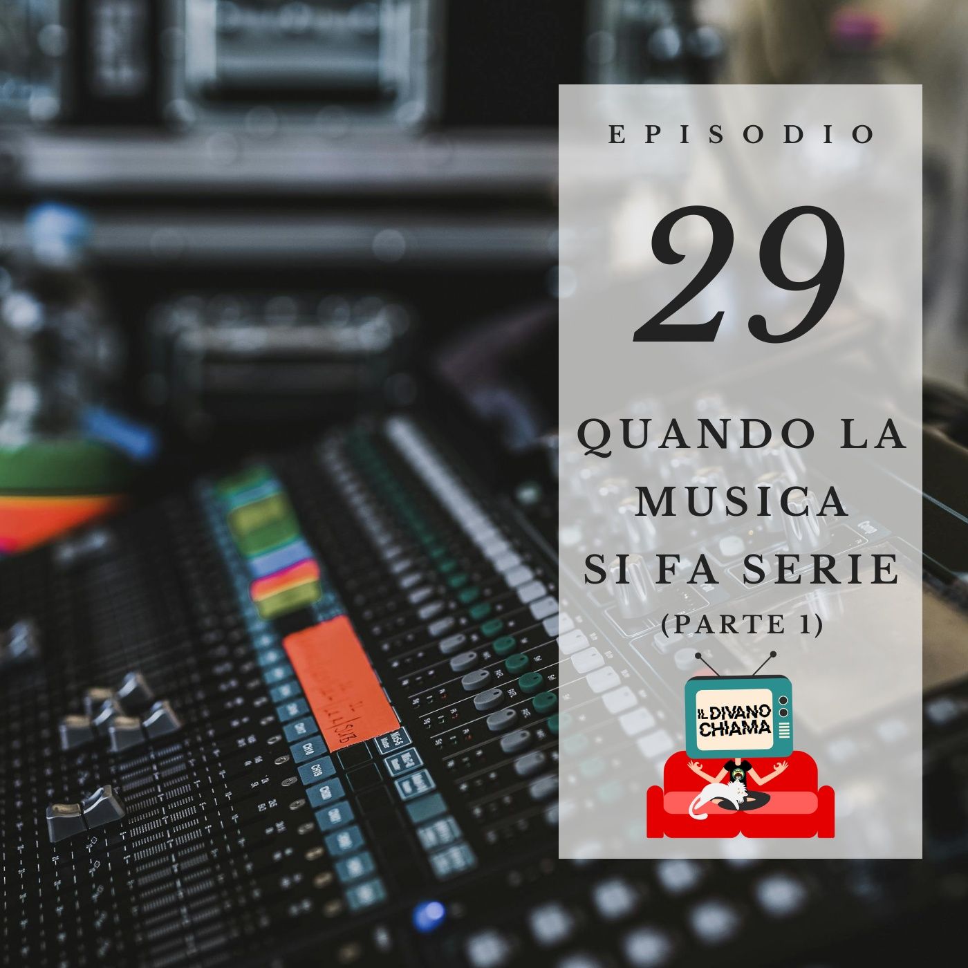 Puntata 29 - Quando la musica si fa serie - 1 episode artwork