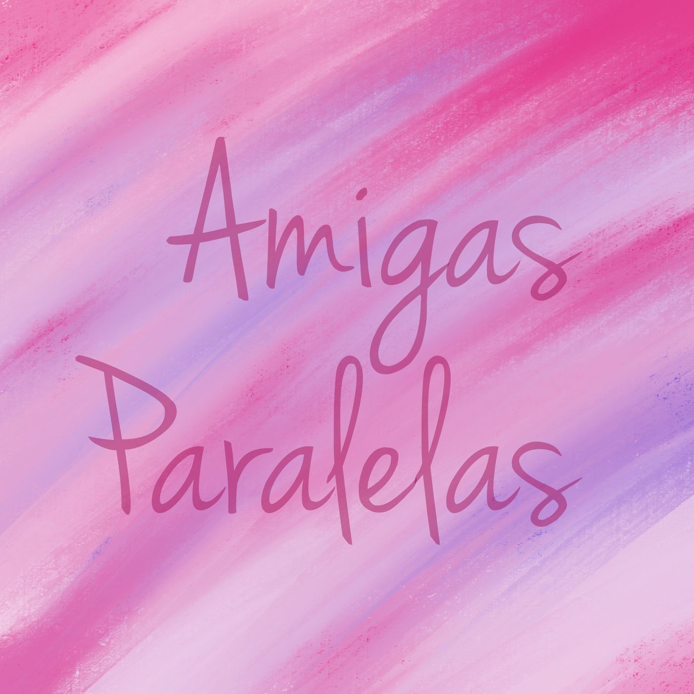 Amigas Paralelas podcast artwork