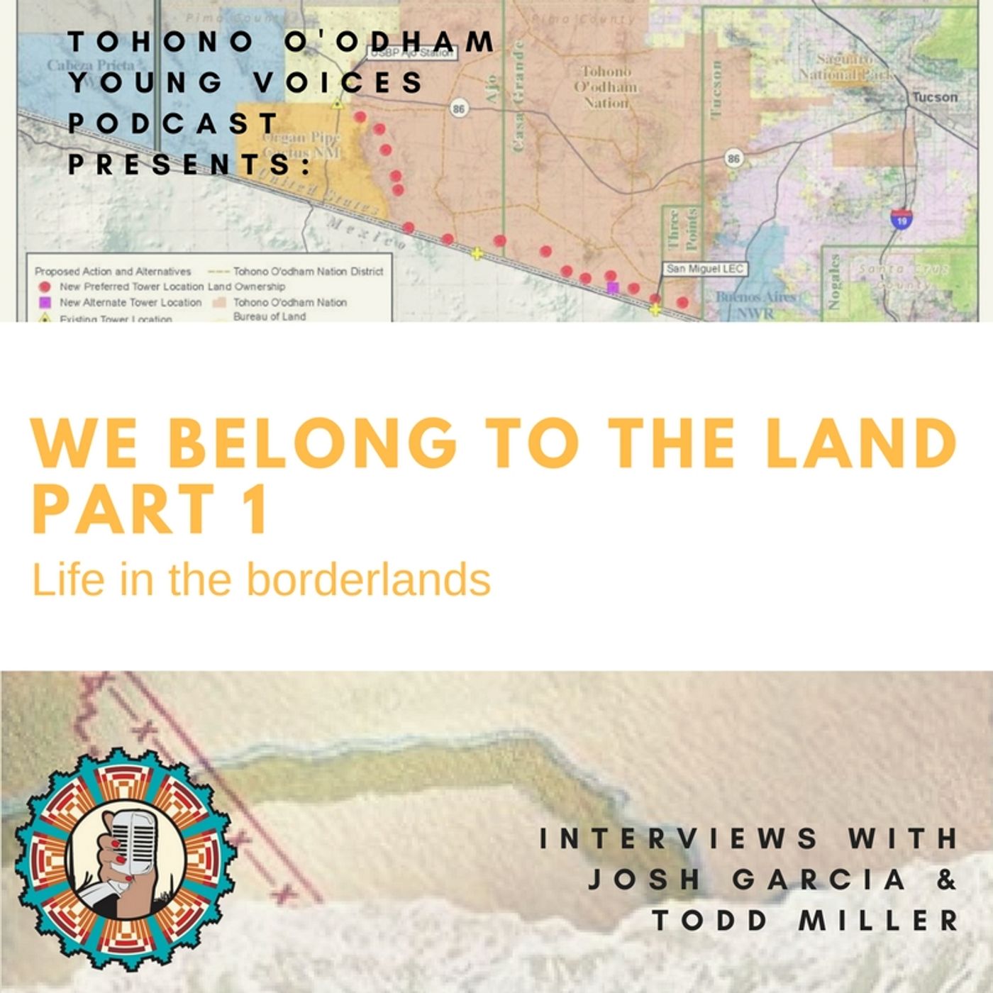 Ep. 11: We belong to the land: Life in the borderlands, Part 1