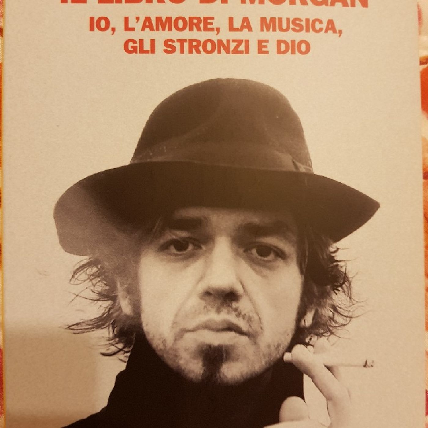 Io, l\'amore,la Musica,gli Stronzi E Dio