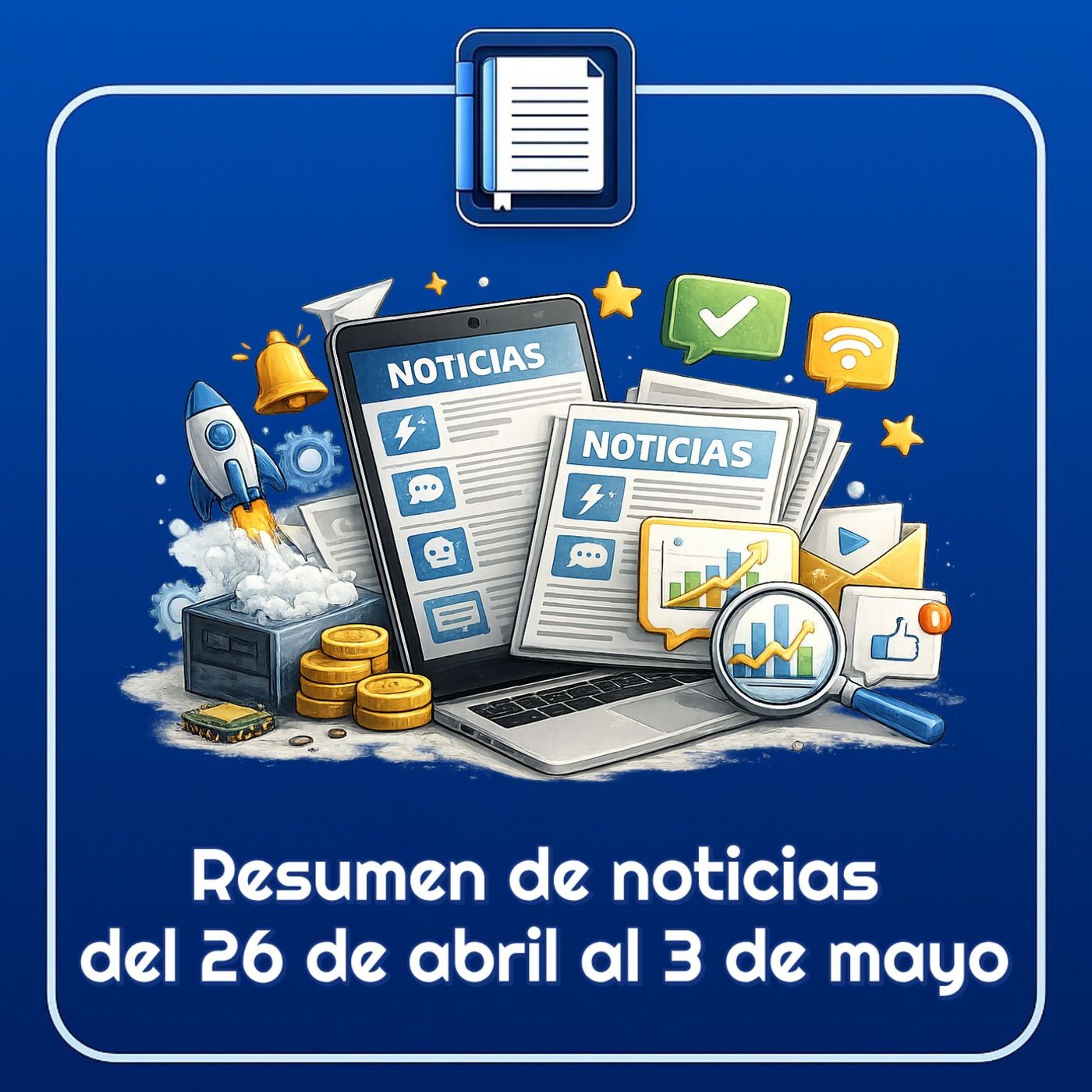 Resumen noticias 26 de abril 3 de mayo episode artwork