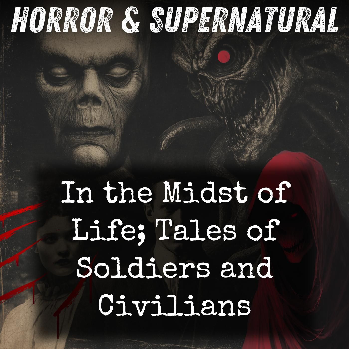 In the Midst of Life; Tales of Soldiers and Civilians