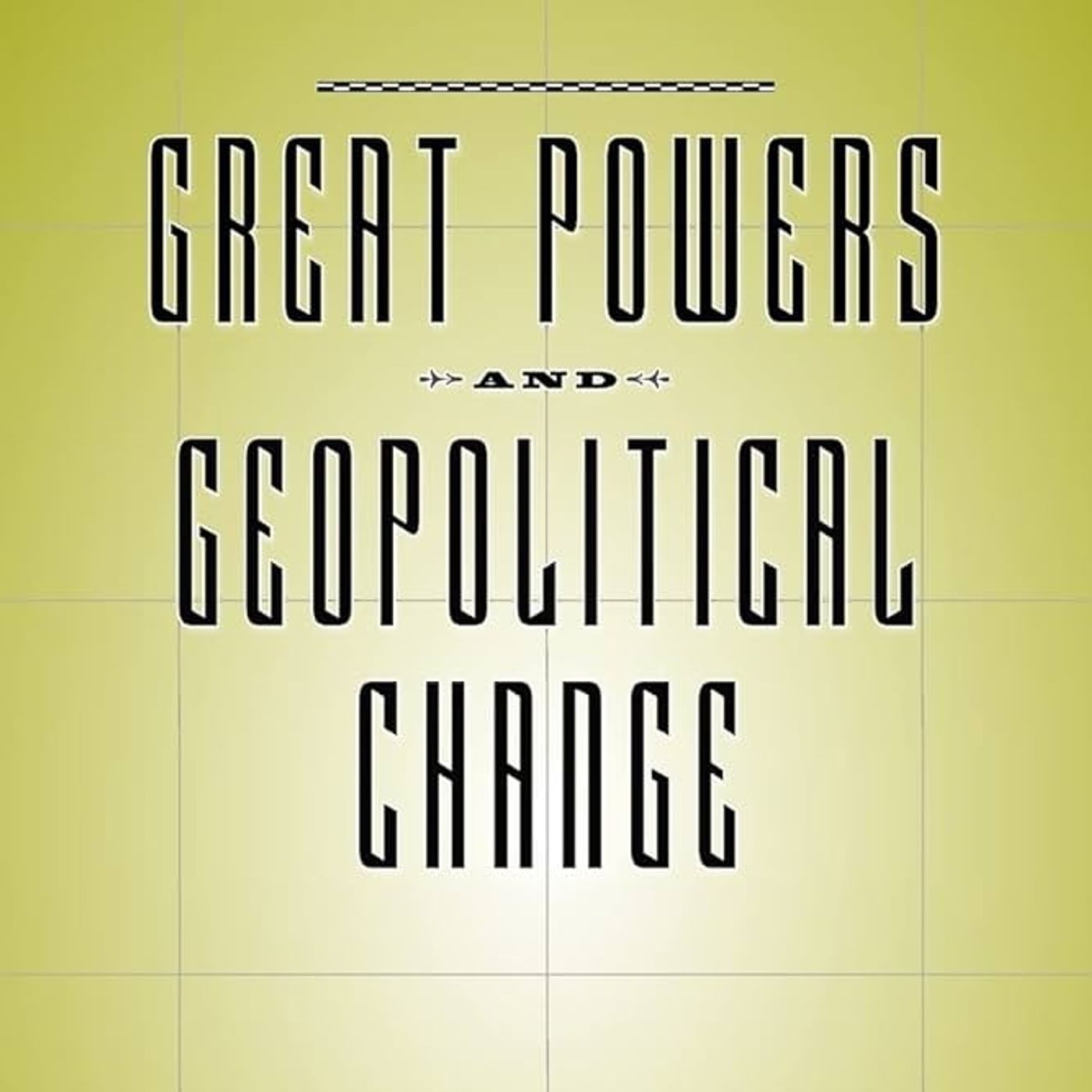 Great Powers and Geopolitical Change