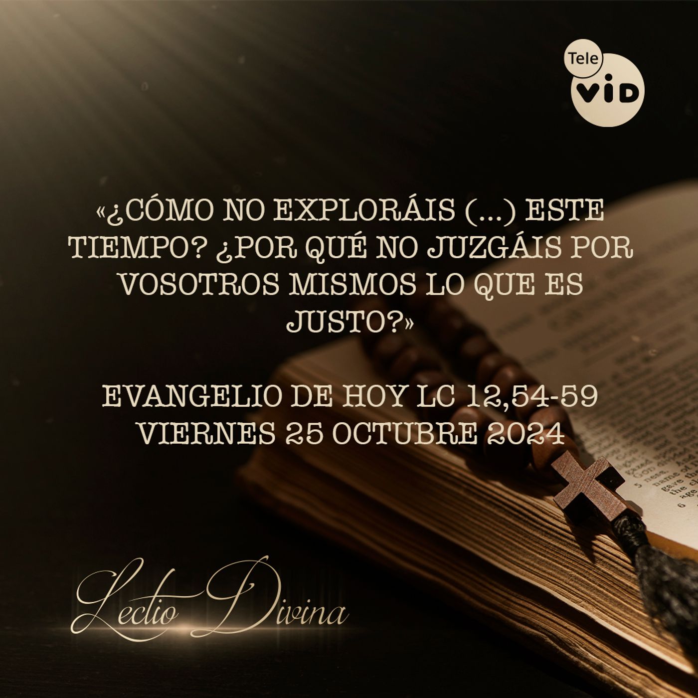 El evangelio de hoy Viernes 25 Octubre de 2024 📖 #LectioDivina #TeleVID