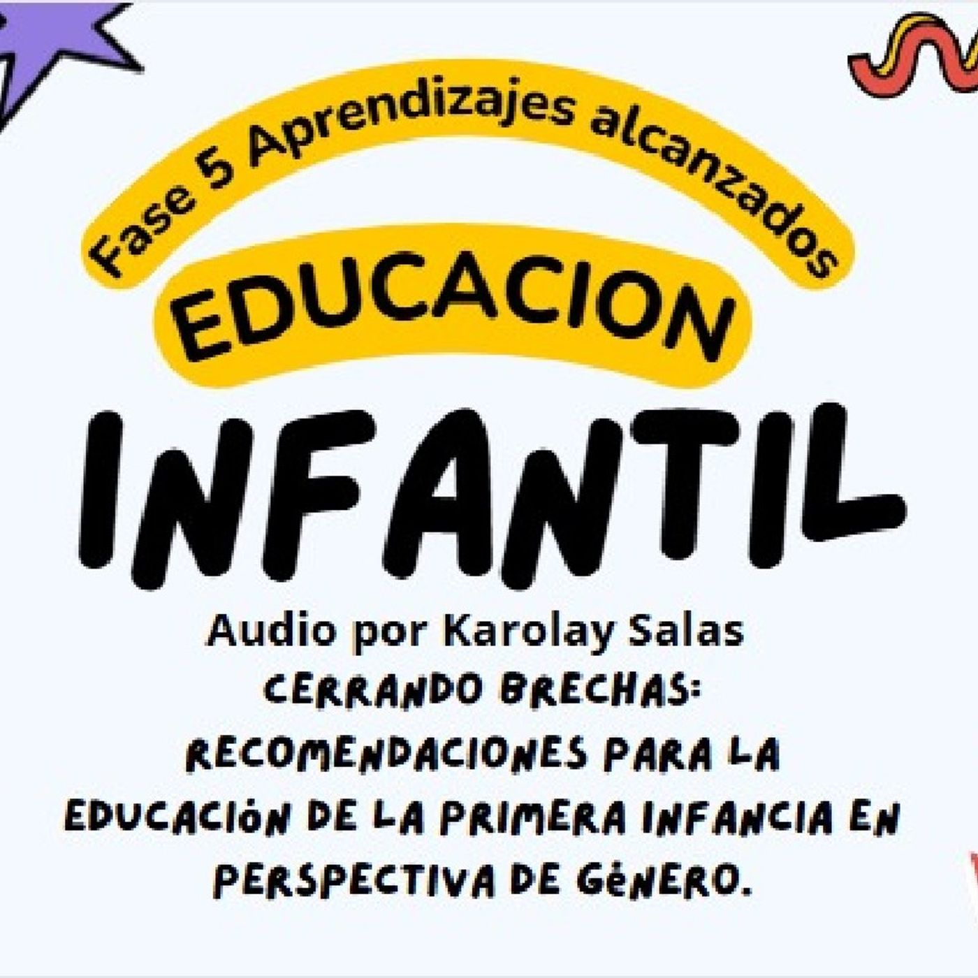 Cerrando brechas: recomendaciones para la educación de la primera infancia en perspectiva de género Por KAROLAY SALAS episode artwork