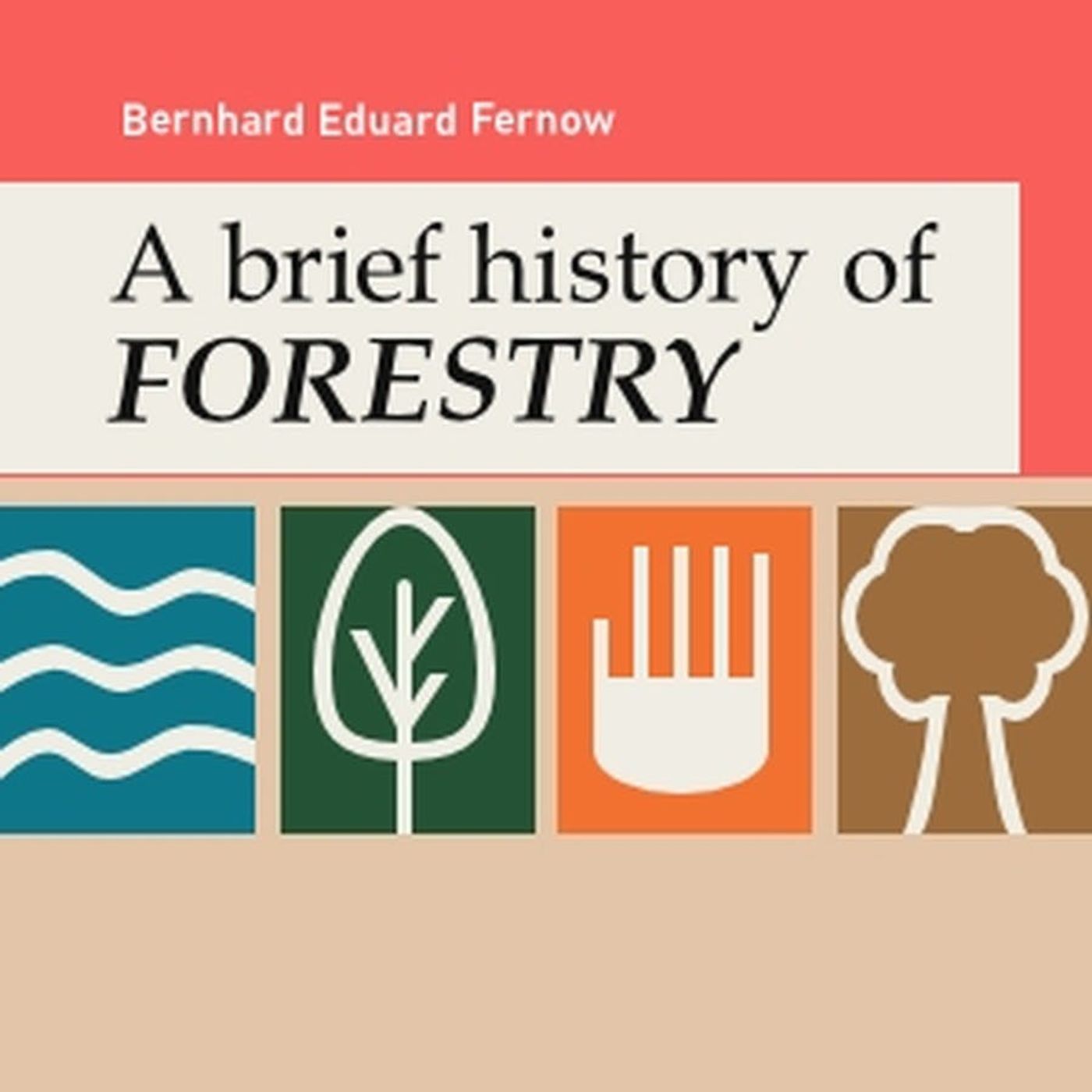 A Brief History of Forestry by Bernhard Eduard Fernow | Full Audiobook | Audiobook Time episode artwork