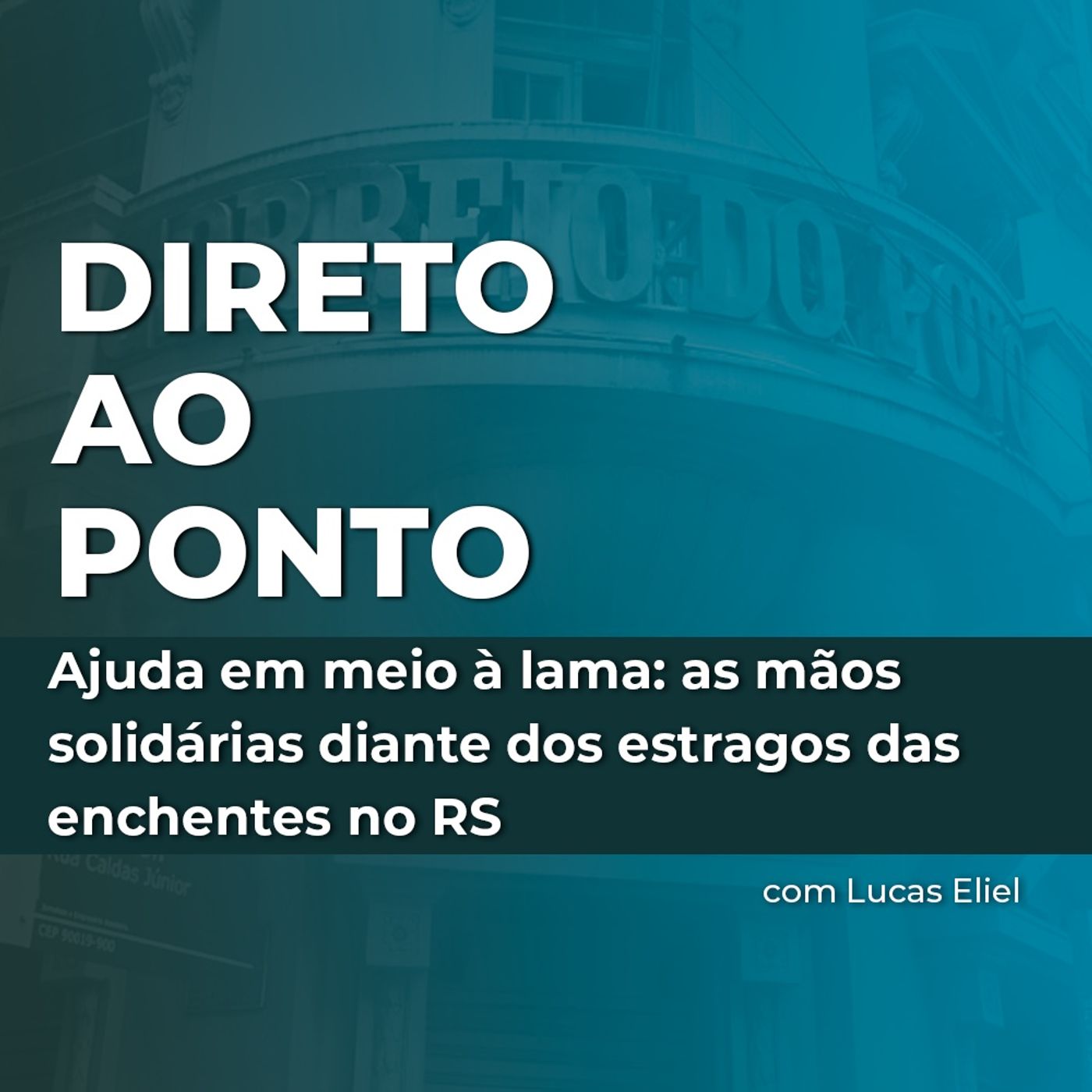 Ajuda em meio à lama: as mãos solidárias diante dos estragos das enchentes no RS episode artwork