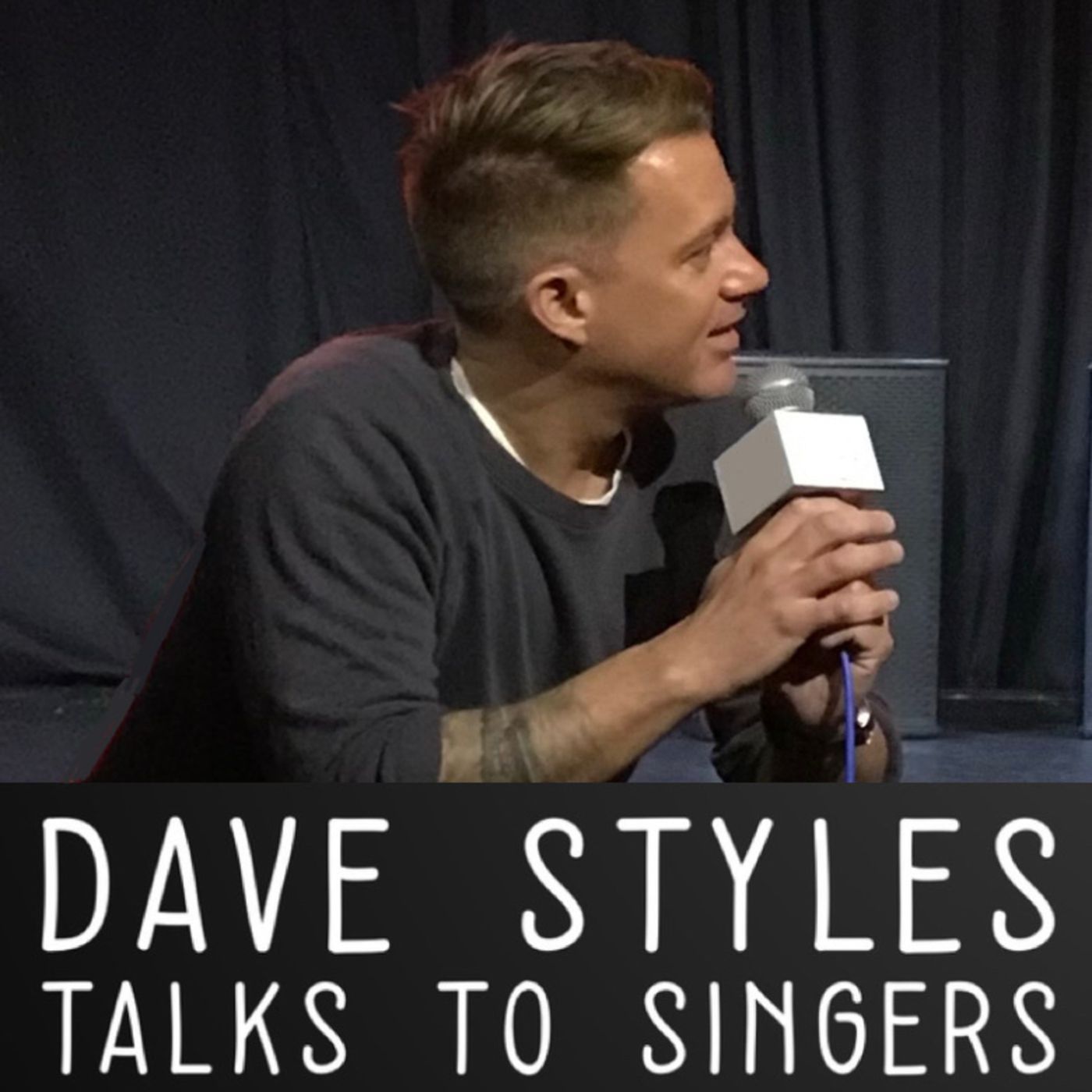 Dave Styles Talks To Singers
