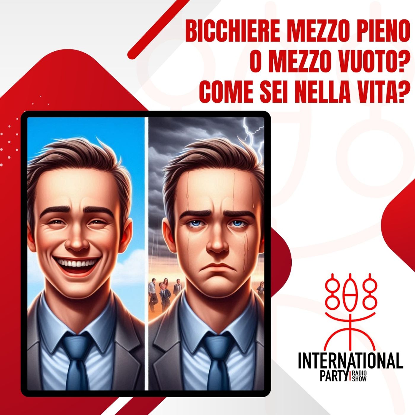 Bicchiere mezzo pieno o mezzo vuoto? Come sei nella vita? episode artwork
