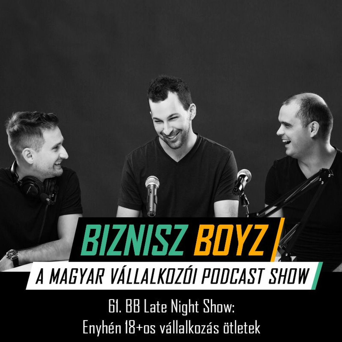 Biznisz Boyz: A magyar vállalkozói podcast show