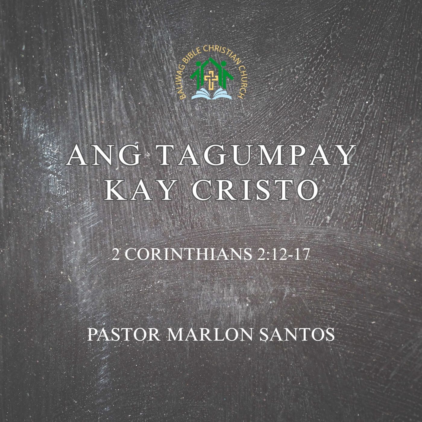 2 Corinthians 2:12-17 • Ang Tagumpay kay Cristo (Marlon Santos) episode artwork