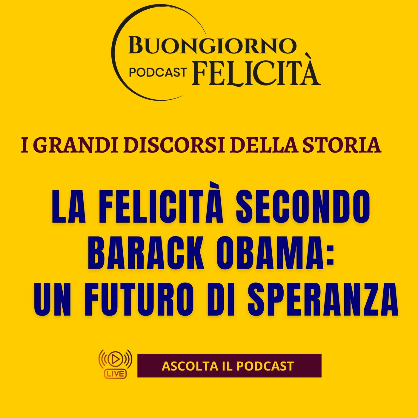 #1418 - La felicità secondo Barack Obama un futuro di speranza | Buongiorno Felicità episode artwork
