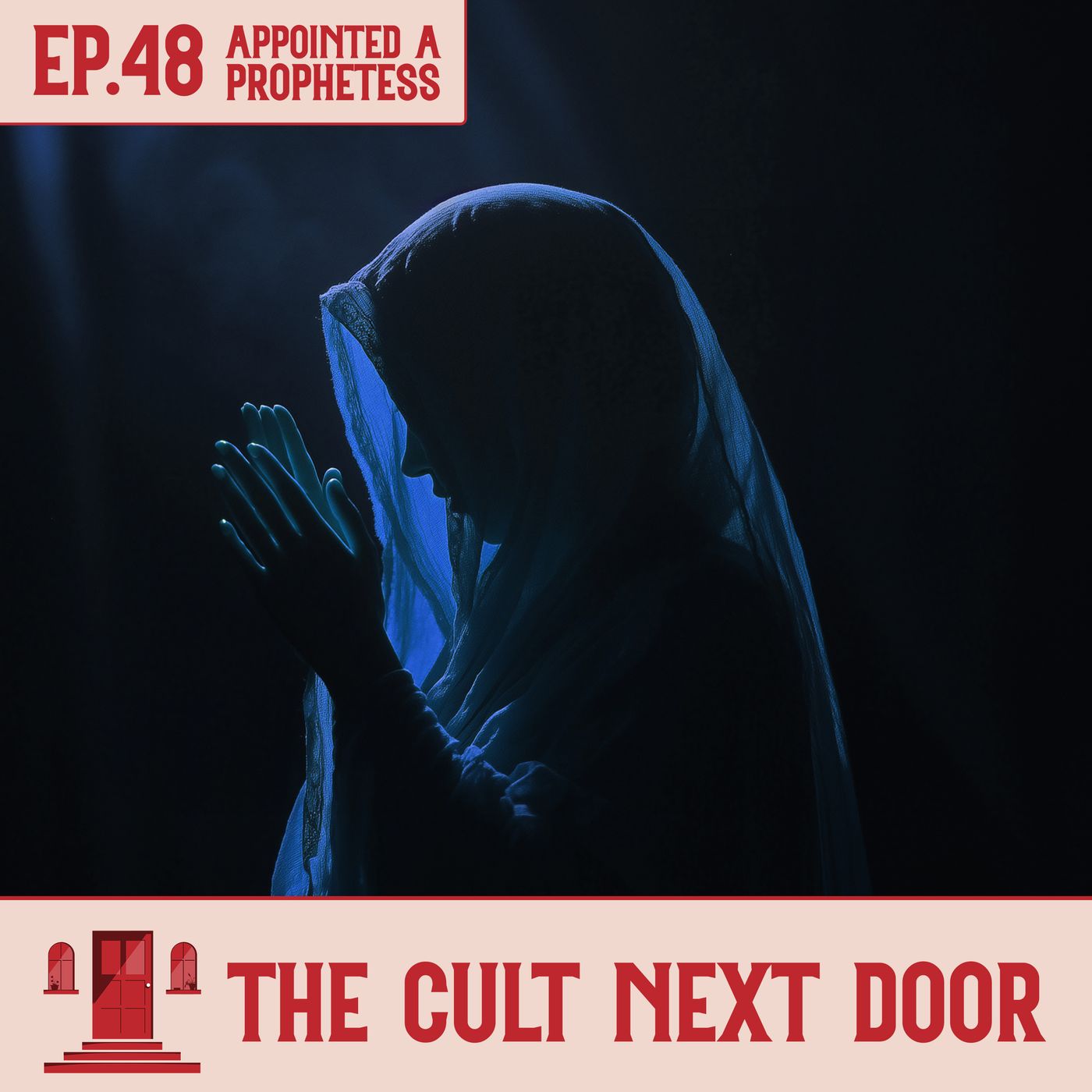 Ep.48: Appointed a Prophetess