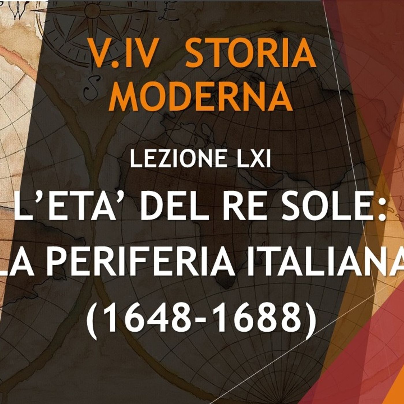 STORIA MODERNA 61: L'ETA' DEL RE SOLE, LA PERIFERIA ITALIANA (1648-1688) episode artwork