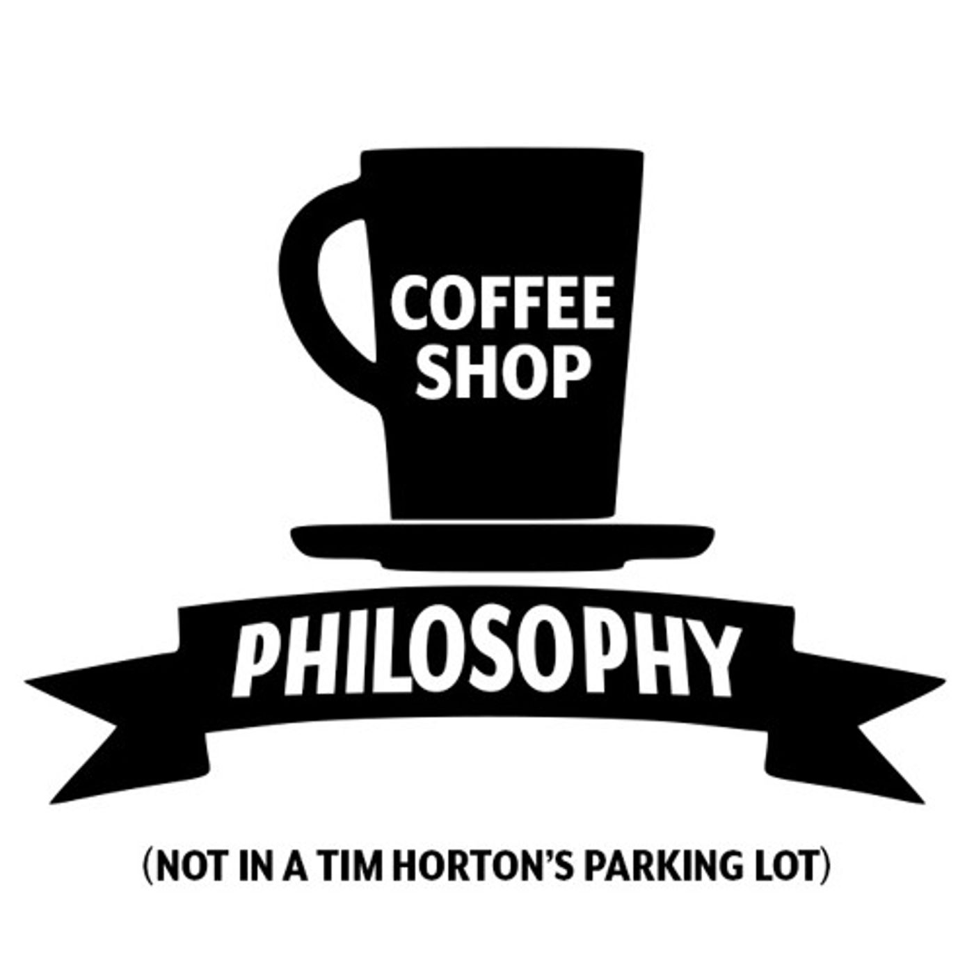 Coffee Shop Philosophy