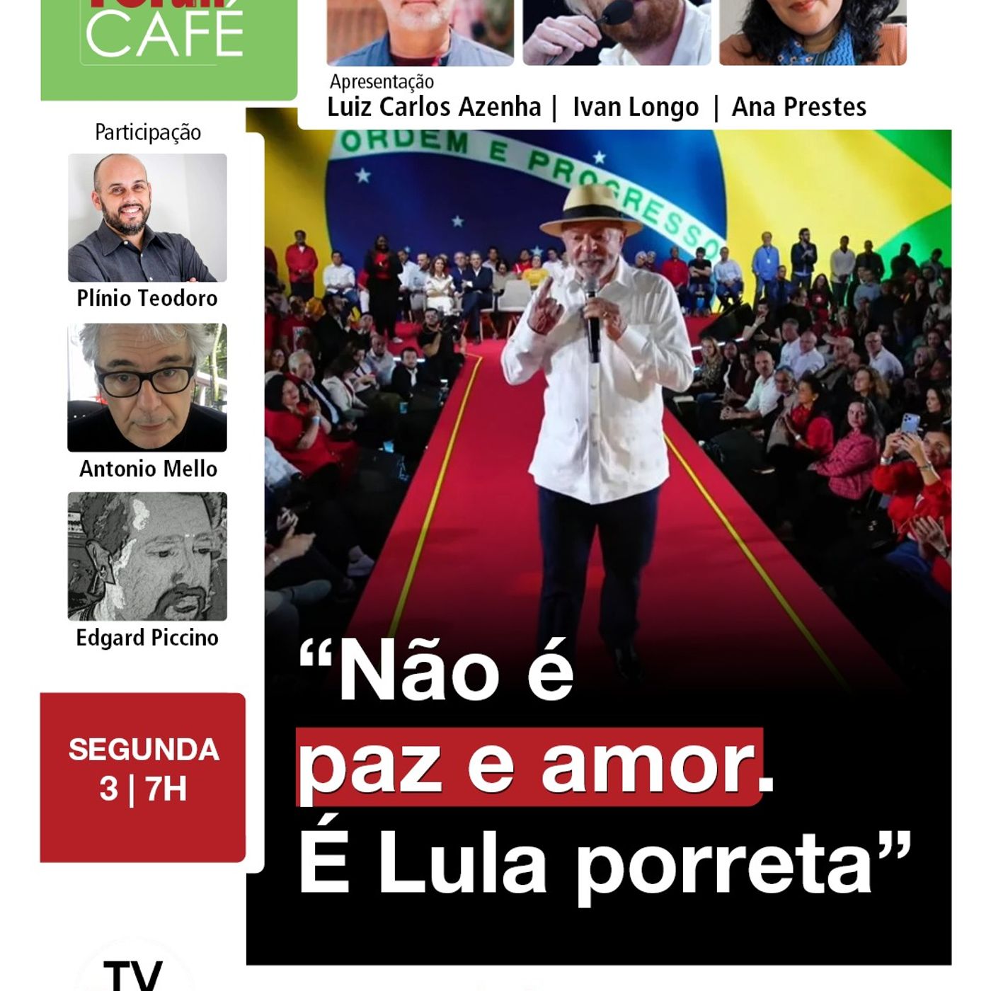 Lula se lança candidato prometendo confronto | Fórum Café | 03.08.26 episode artwork