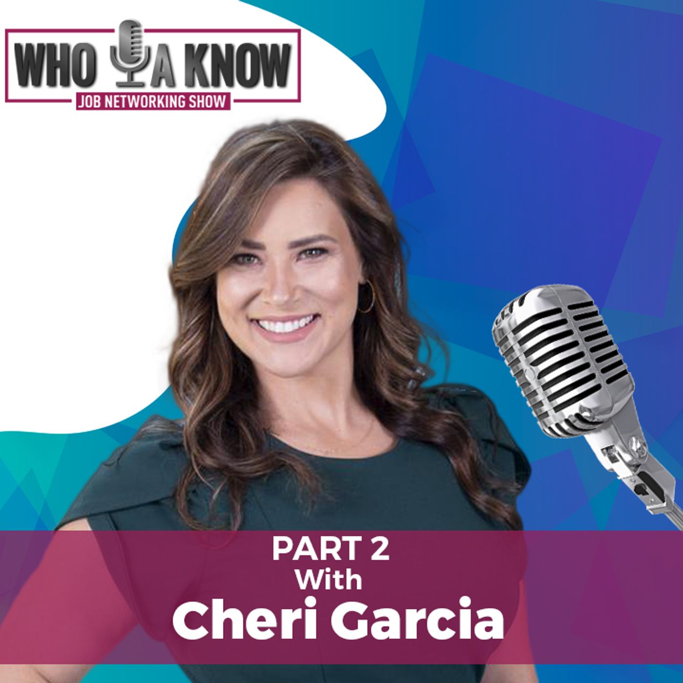 Everyone Deserves A Second Chance w/ Cheri Garcia | Part 2