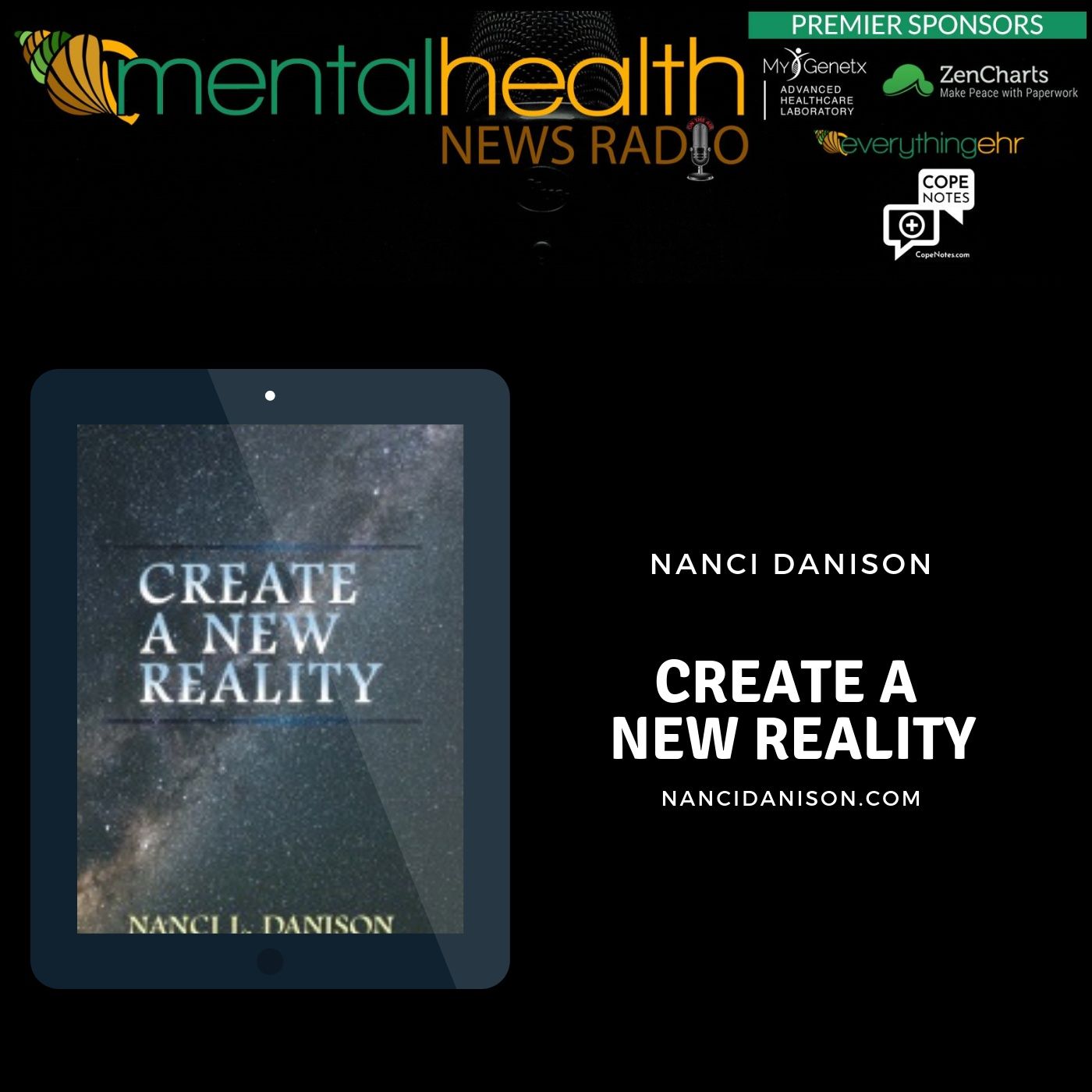 Mental Health News Radio - Create A New Reality with Nanci Danison