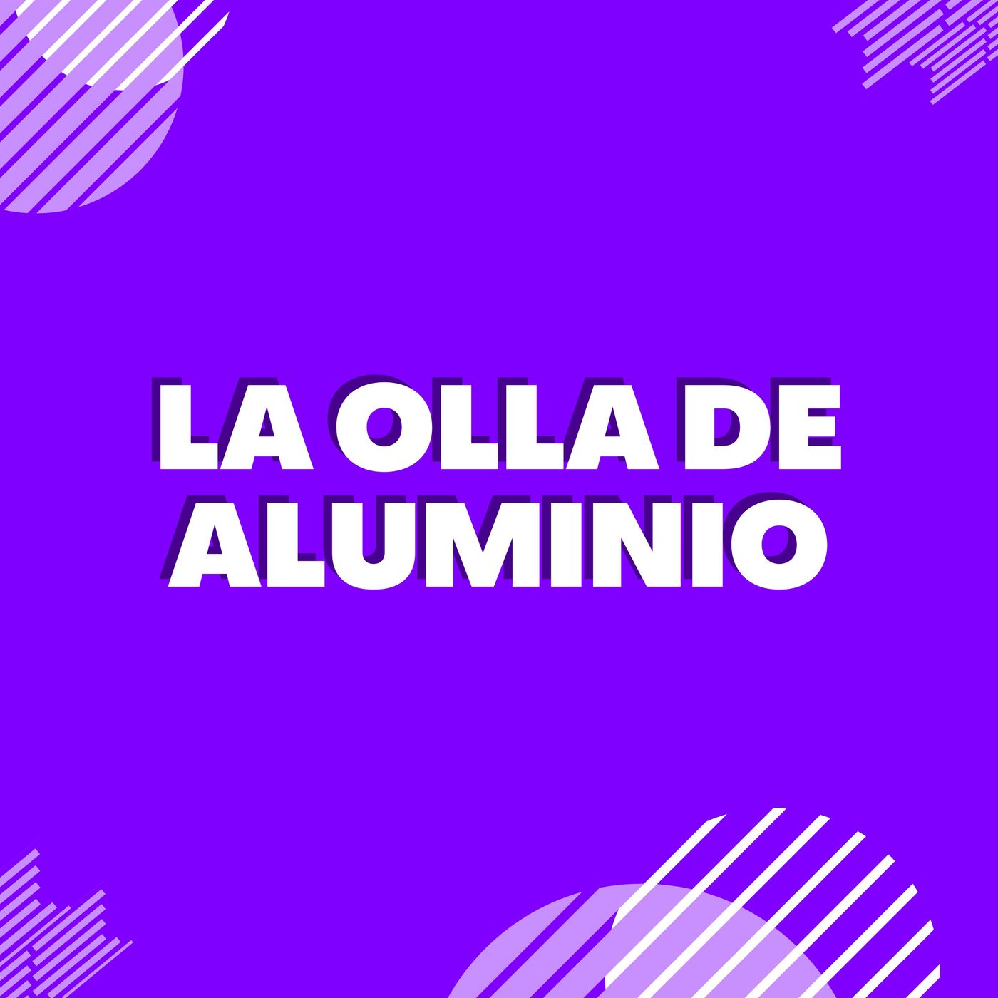 La olla de aluminio episode artwork