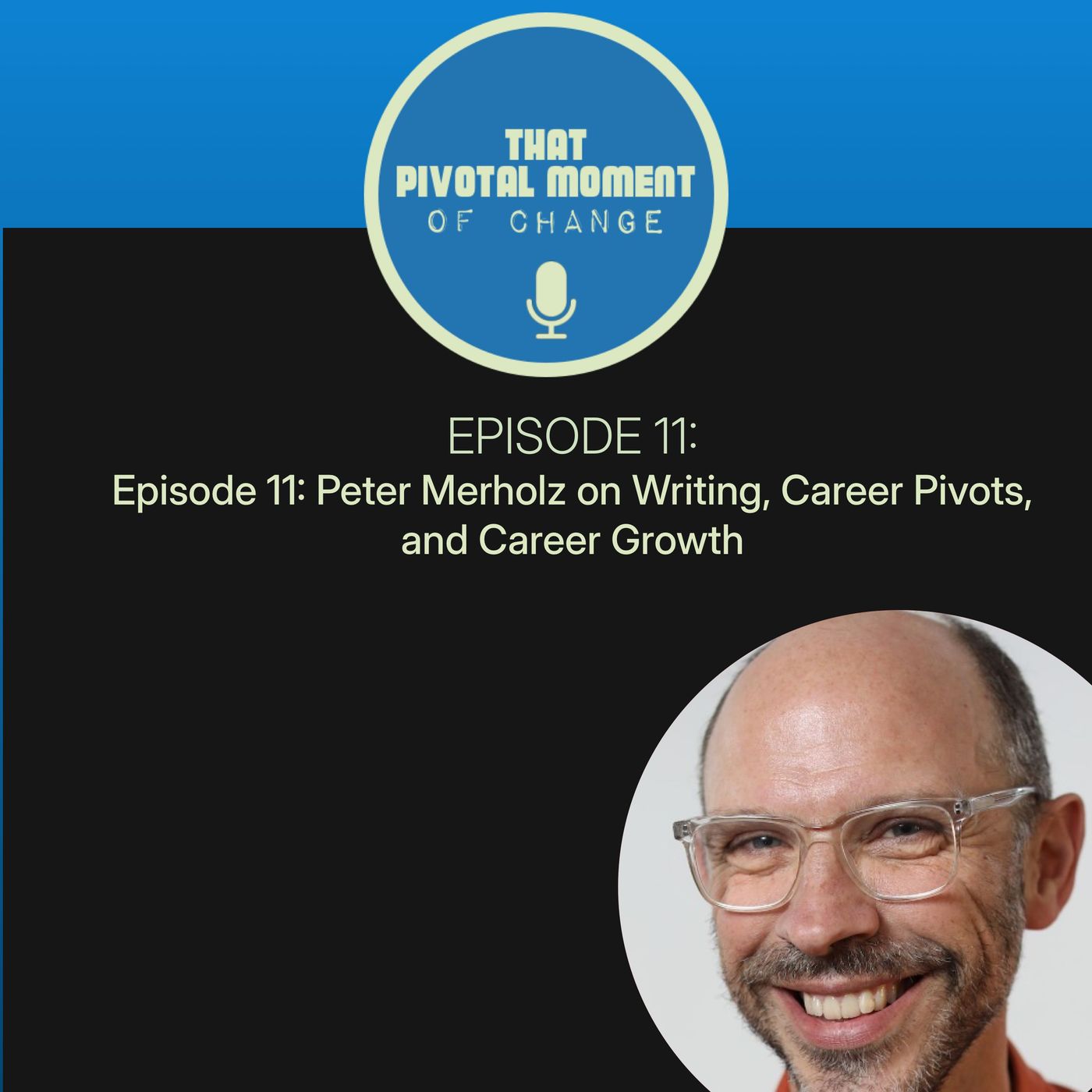 That Pivotal Moment of Change