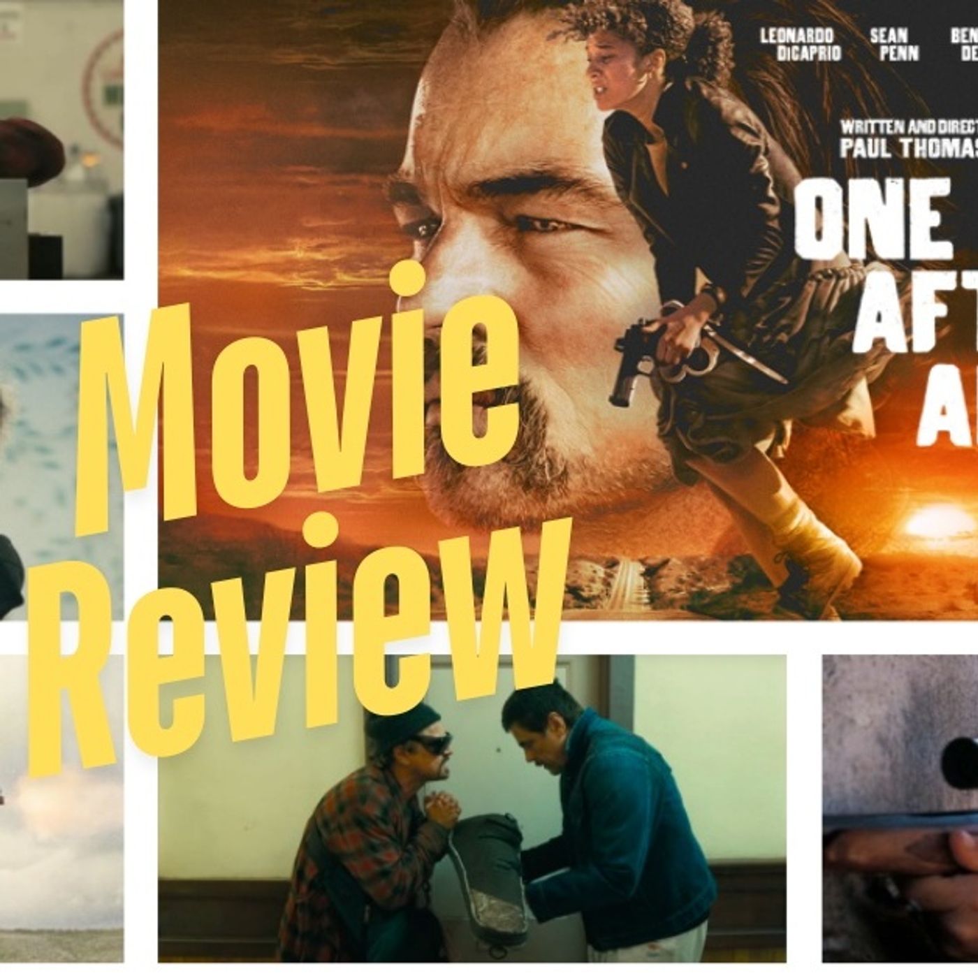 ONE BATTLE AFTER ANOTHER Review: Leonardo DiCaprio Leads A Revolution In The Year's Best Film