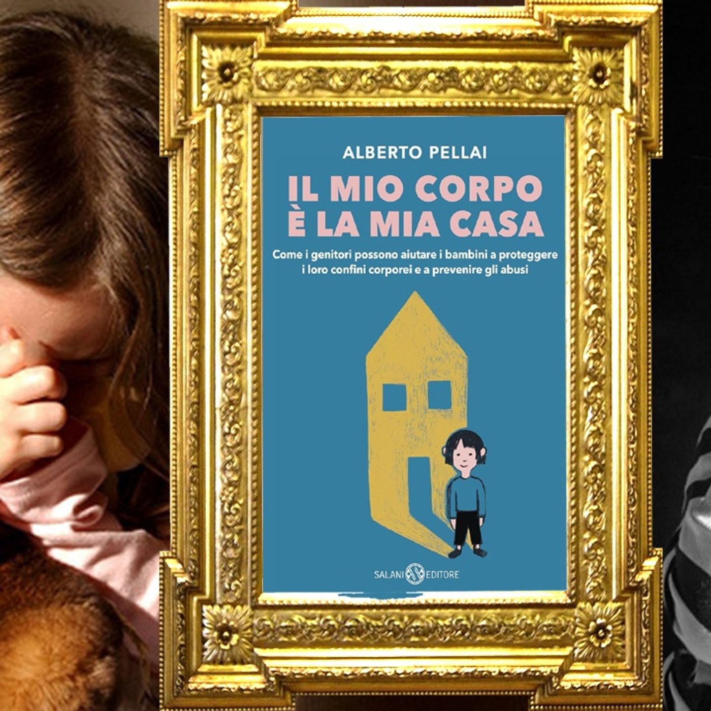 Alberto Pellai: "Il mio corpo è la mia casa"