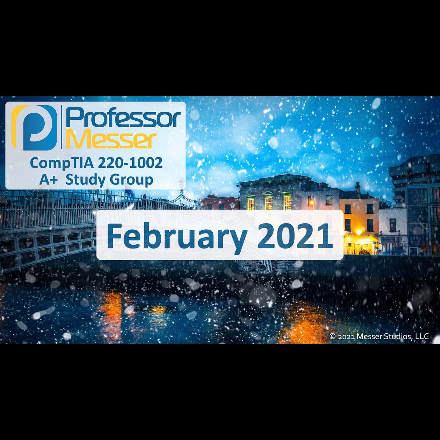 Professor Messer's CompTIA 220-1002 A+ Study Group - February 2021