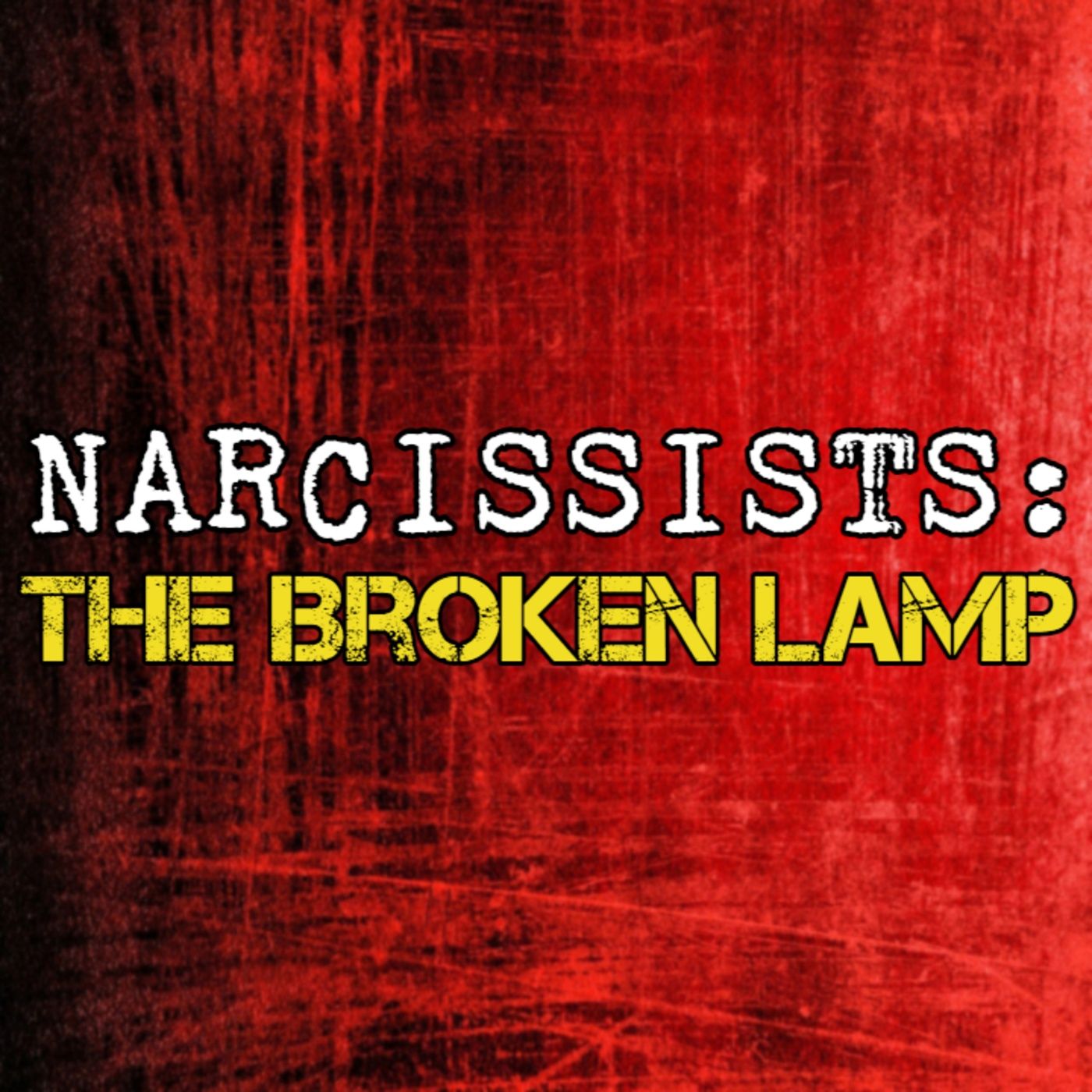 Episode 184: Narcissists: The Broken Lamp *NEW* episode artwork