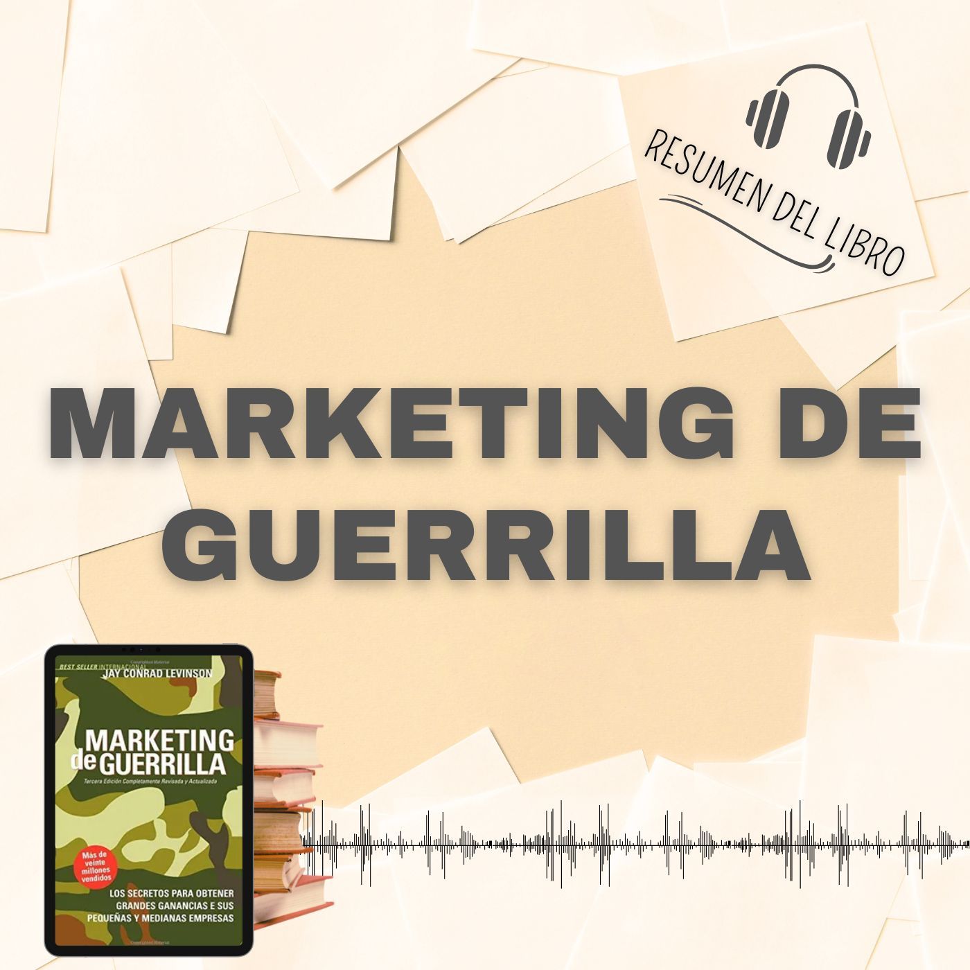 MARKETING DE GUERRILLA 📗 Resumen del Libro - Ideas Clave de JAY CONRAD L. (Baja tu PDF📥)