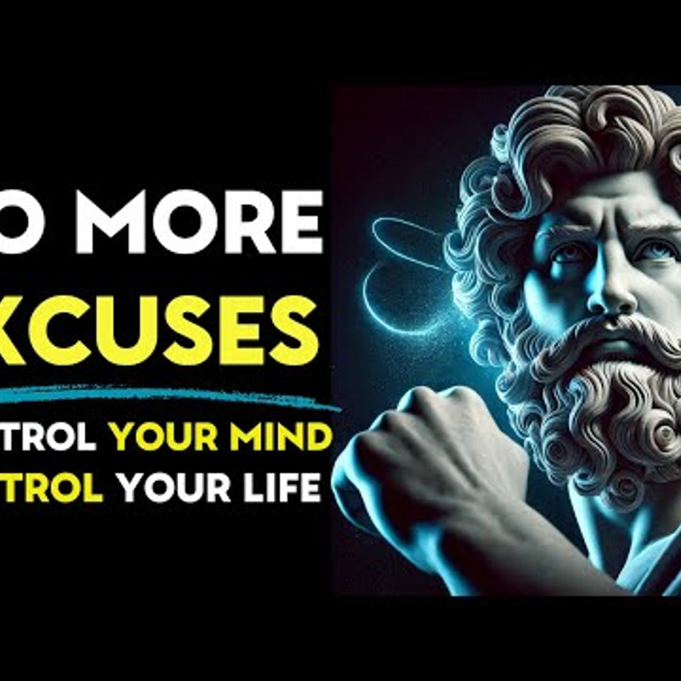 No More Excuses_ Take Control of Your Mind, Your Life, Your Discipline _ Stoic Philosophy episode artwork