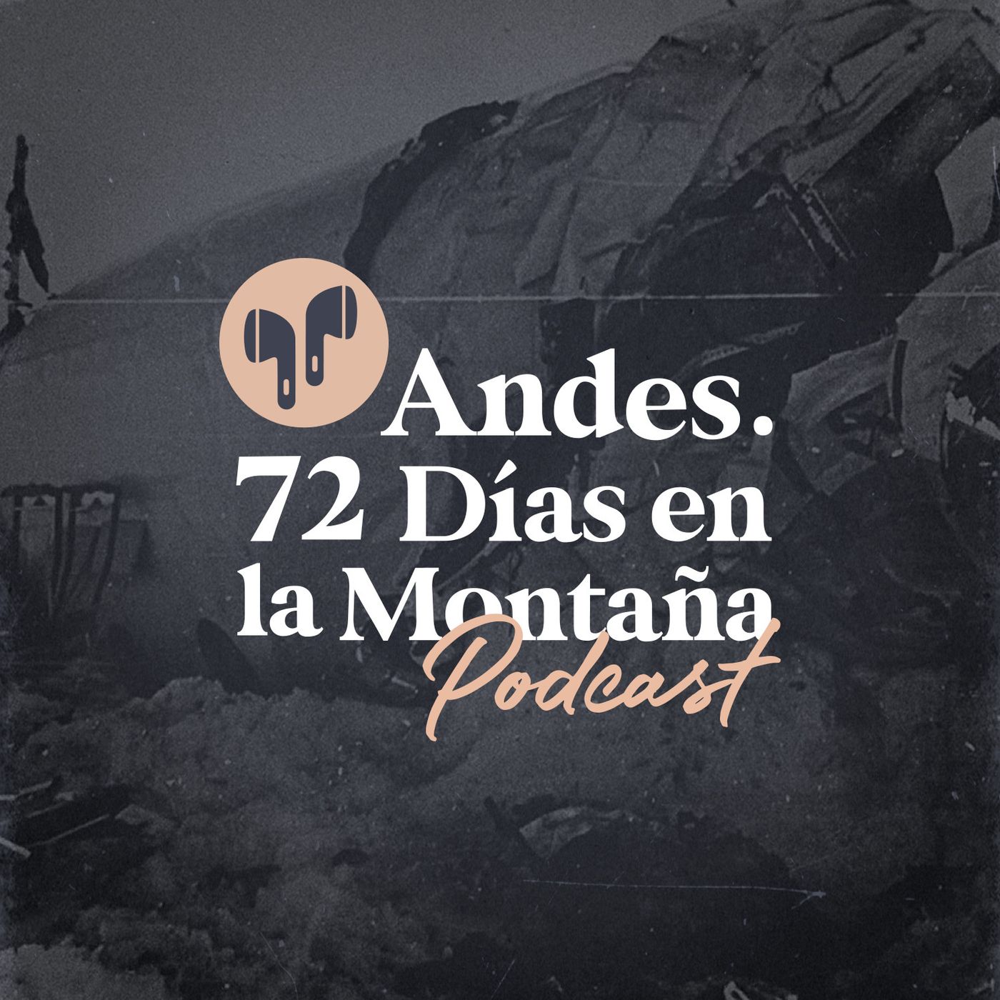 Andes. 72 días en la montaña
