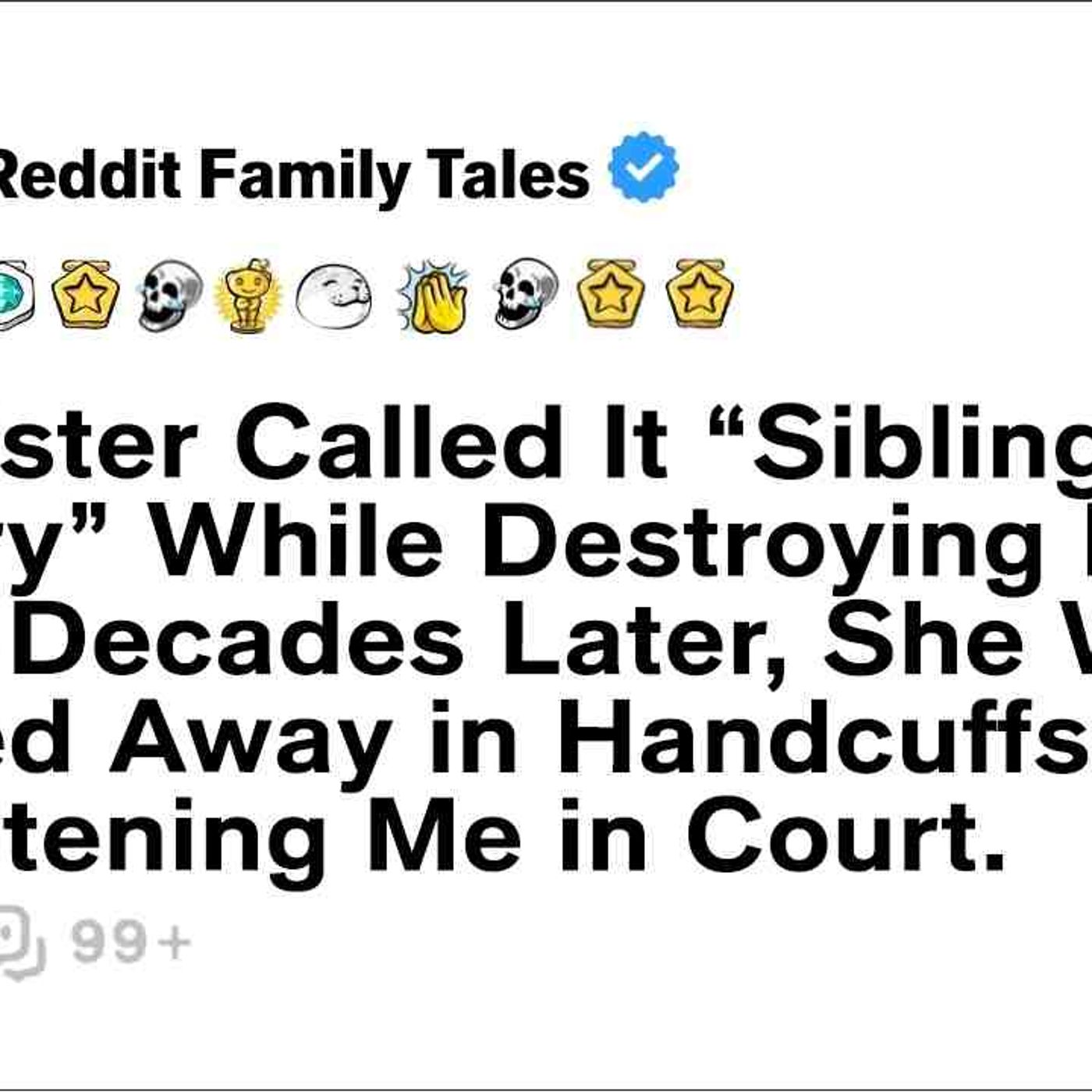 My Sister Called It _Sibling Rivalry_ While Destroying My Life_Decades... - Reddit Family Tales episode artwork