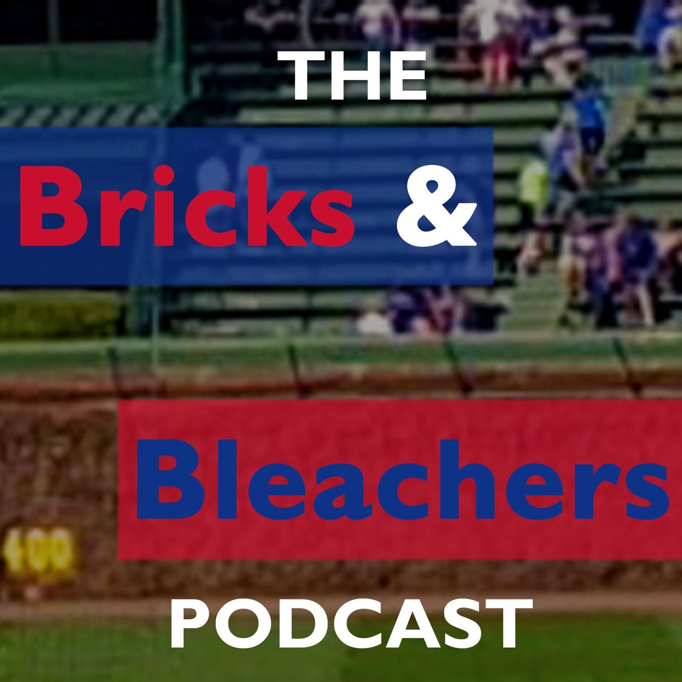 Bricks and Bleachers Podcast
