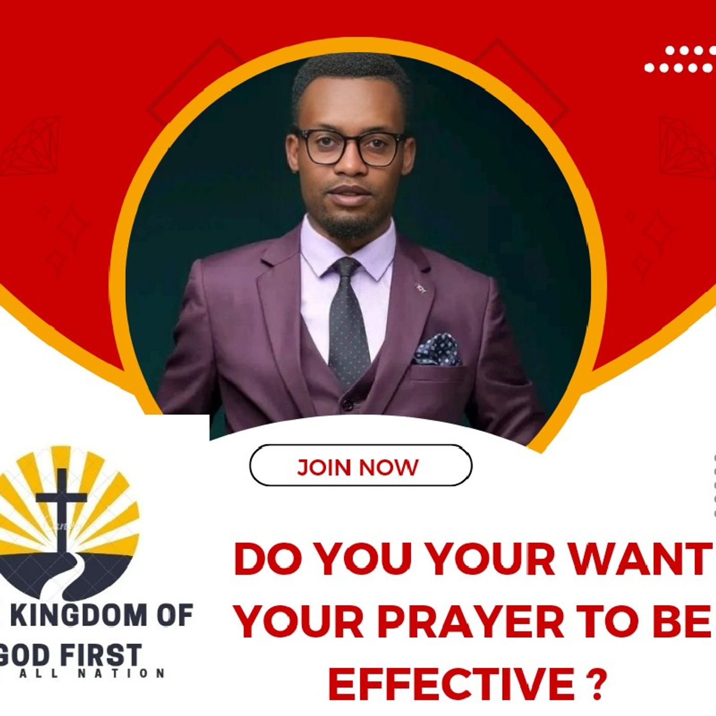 DO YOU WANT YOUR PRAYER TO BE EFFECTIVE?