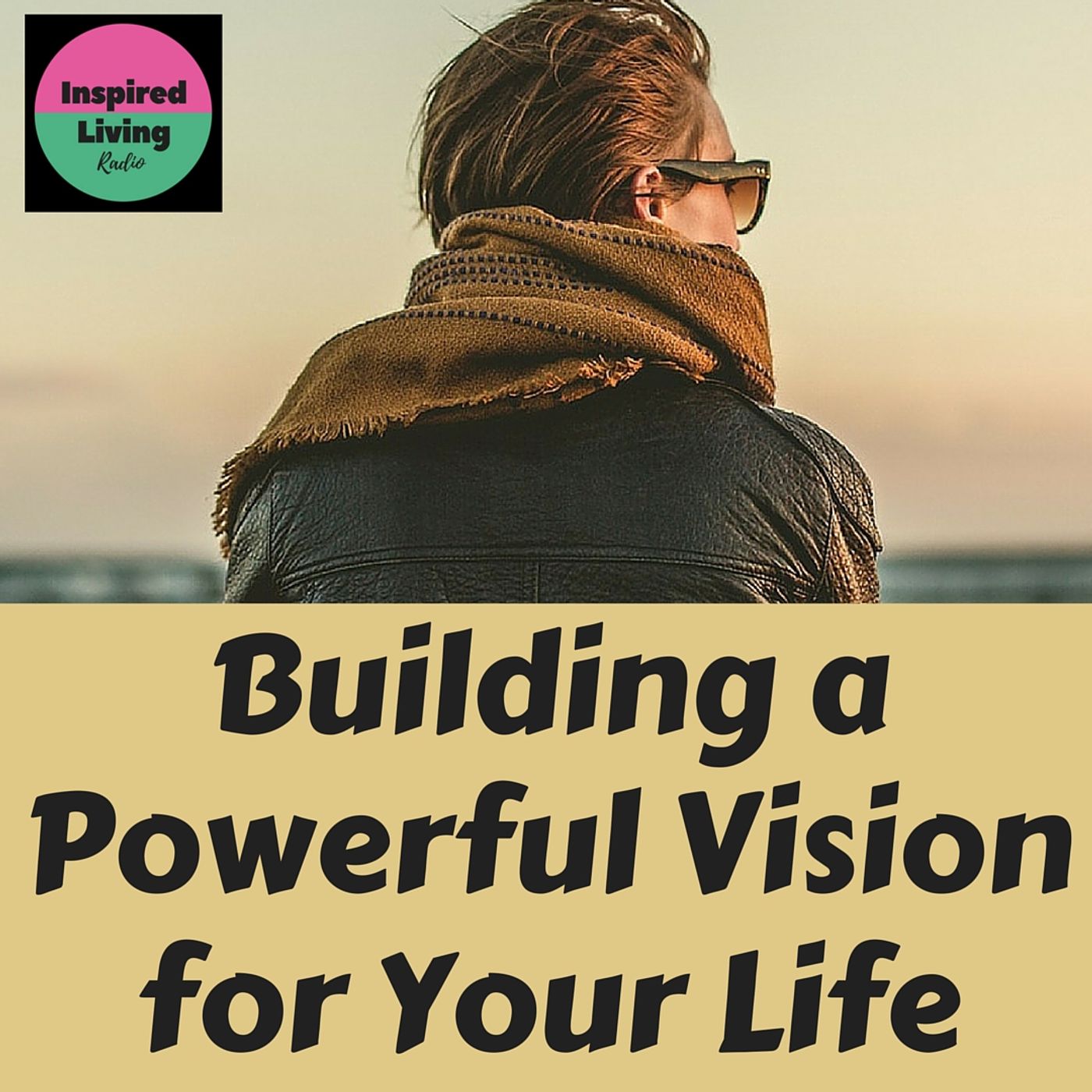 3 Building a Powerful Vision
