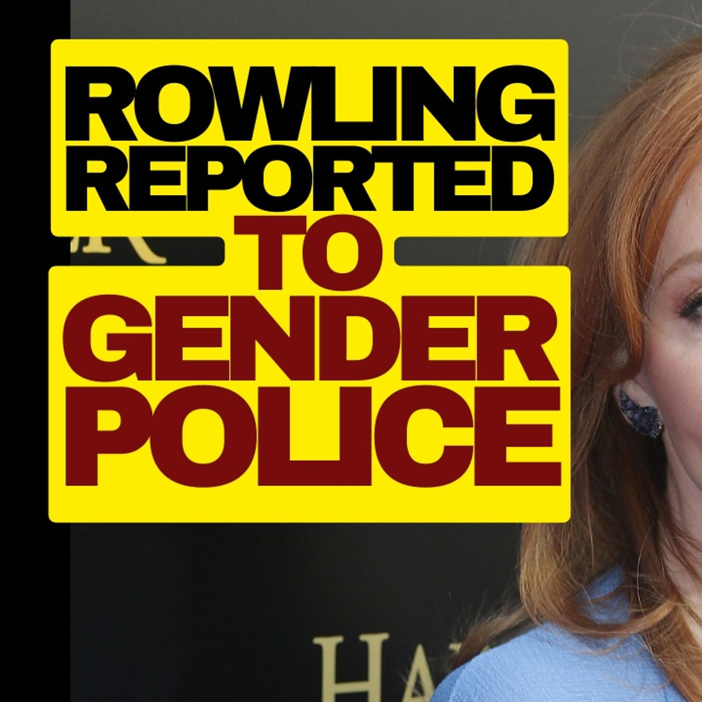 JK Rowling Reported To Gender Police episode artwork