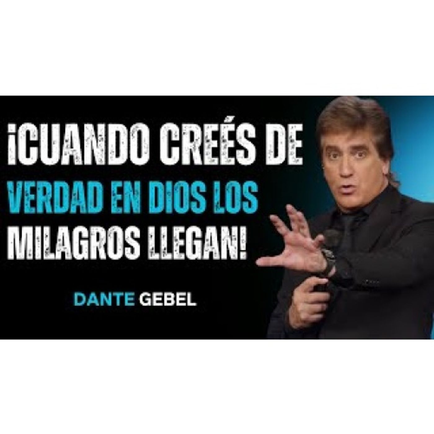 ¡Cuando Te Atrevés A Creer De Verdad En Dios, Los Milagros Empiezan A Llegar! - Predicas de Dante Gebel