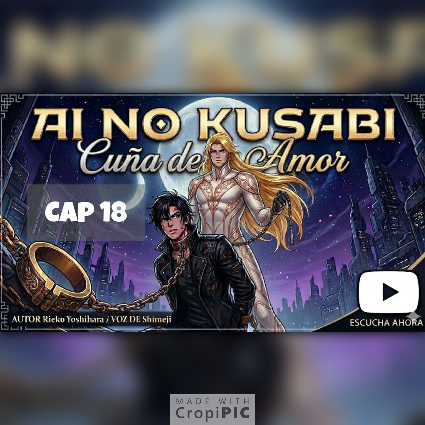 AUDIOLIBRO | AI NO KUSABI | Lazo entre dos (Cuña de amor) - Capítulo 18 episode artwork