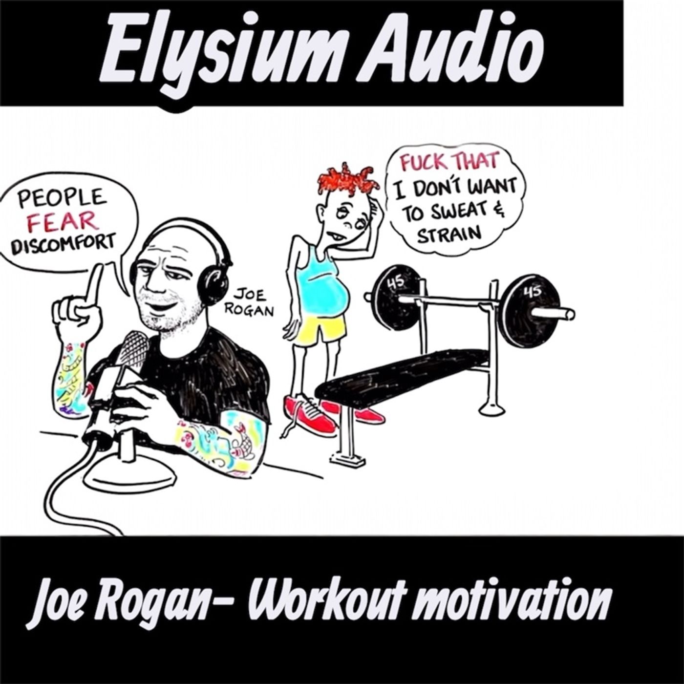 Joe Rogan- Workout Motivation