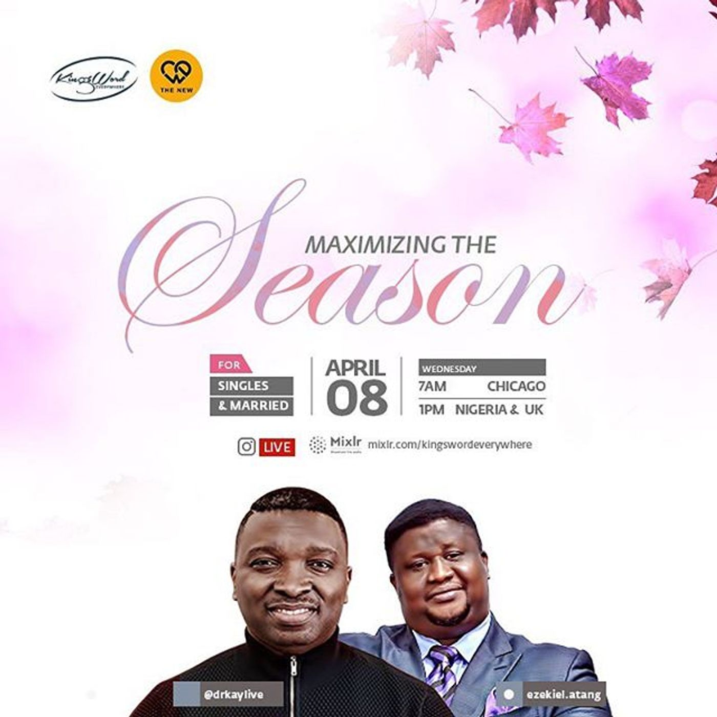 Maximizing the Season - For Singles & Married (8th April 2020) - Dr.Kay Ijisesan, Ezekiel Atang episode artwork
