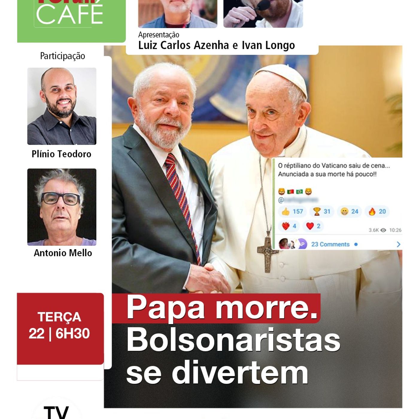 Seguidores de Bolsonaro celebram a morte do Papa Francisco | Fórum Café | 22.04.25