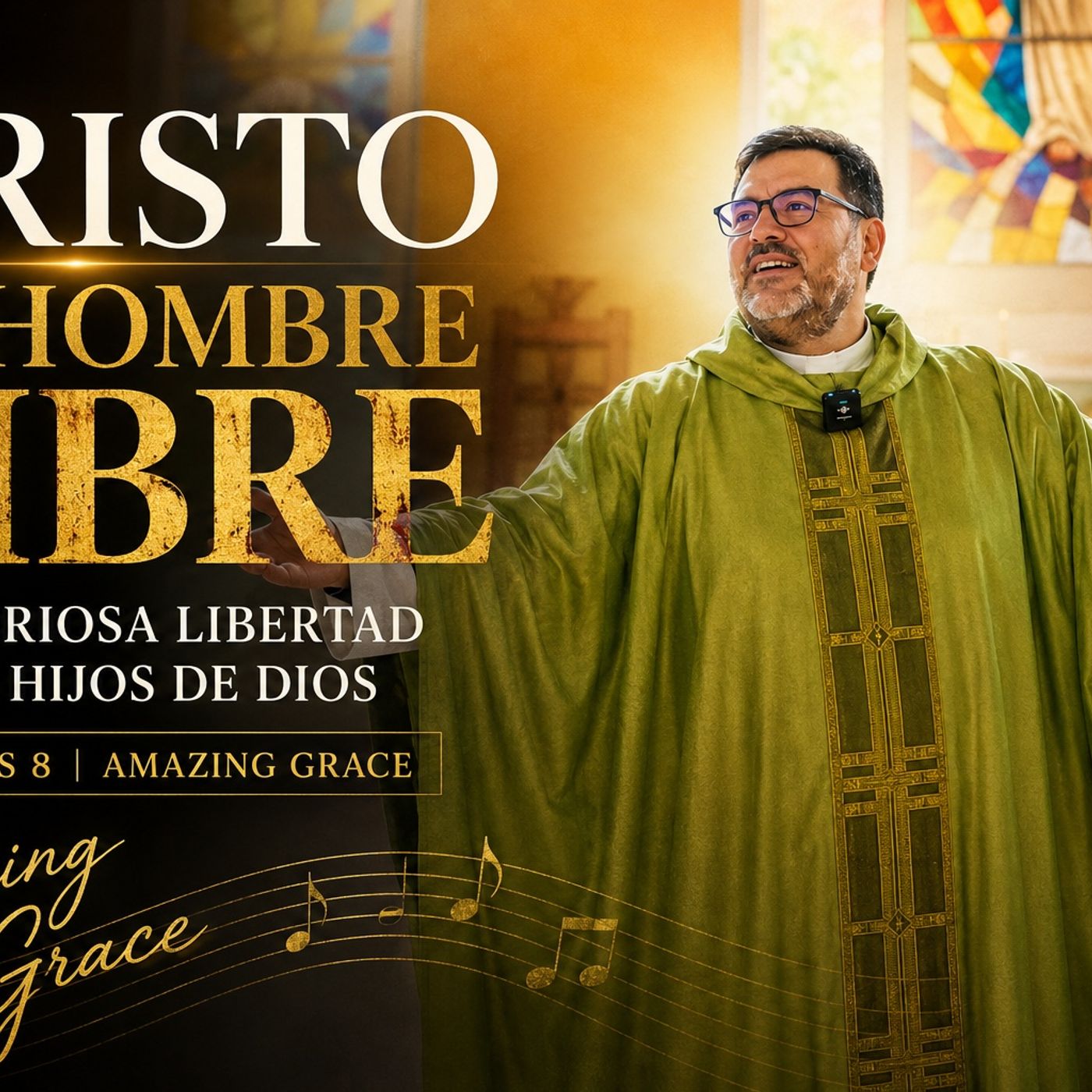 CRISTO, EL HOMBRE LIBRE La gloriosa libertad de los hijos de Dios. episode artwork