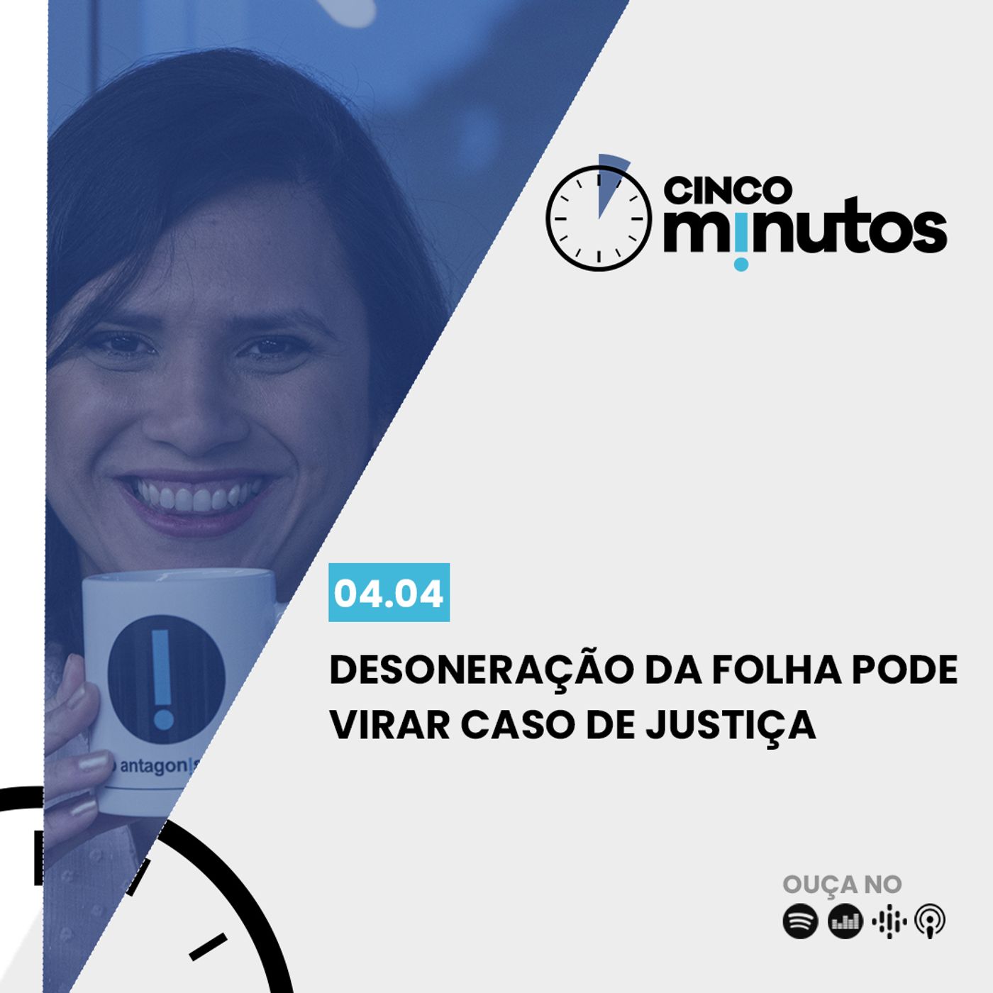 Cinco Minutos: Desoneração da folha pode virar caso de Justiça episode artwork