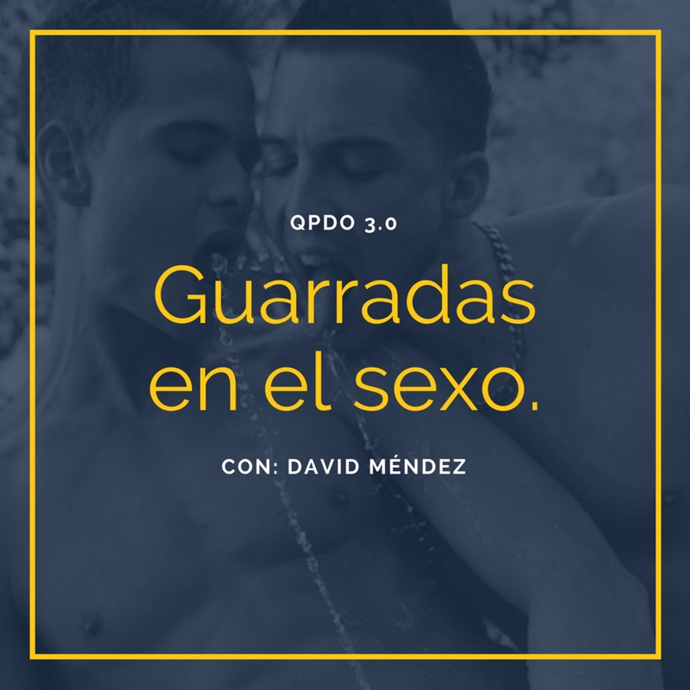 Guarradas en el sexo episode artwork