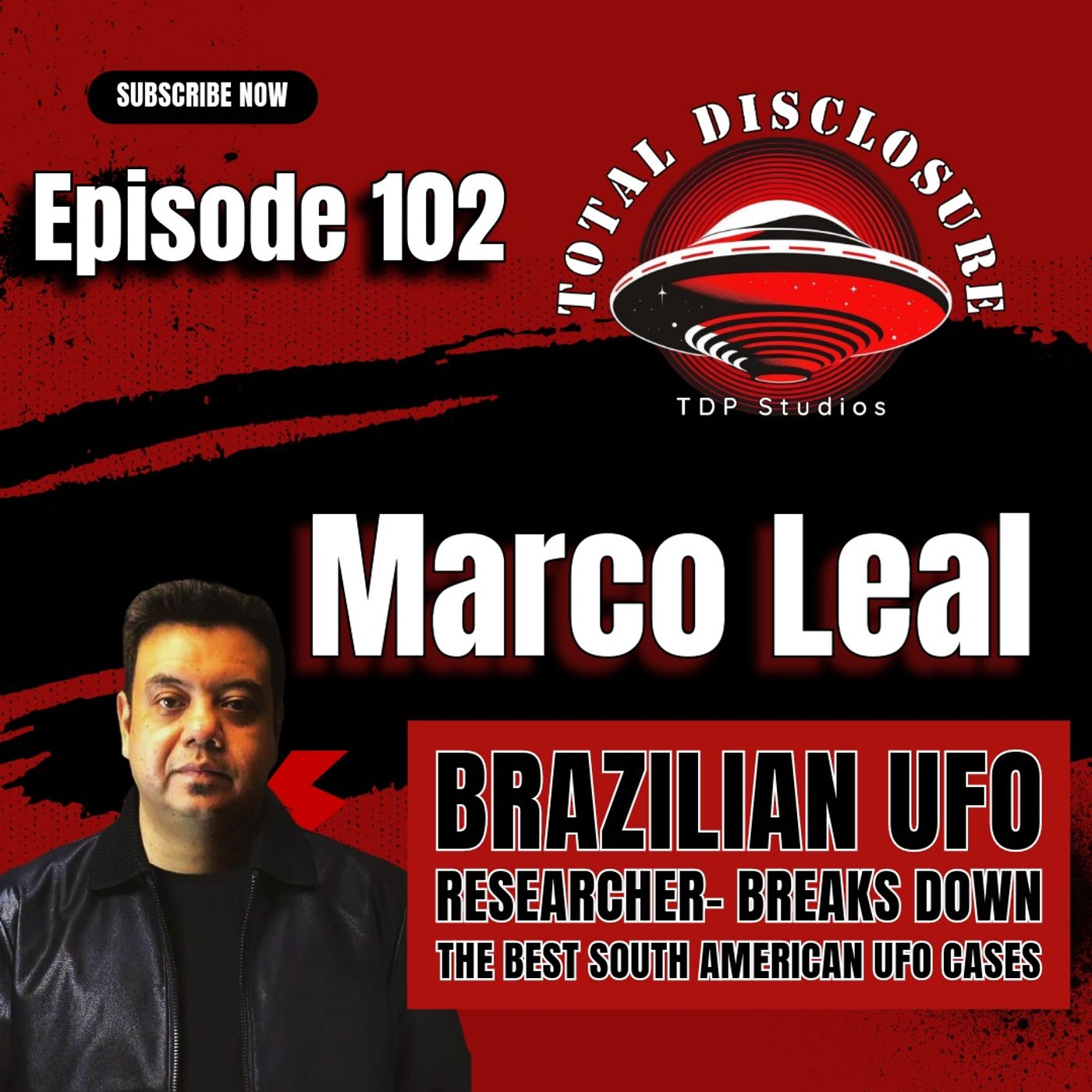#102- Marco Leal (Brazilian UFO researcher) BREAKS DOWN THE BEST SOUTH AMERICAN UFO CASES- Plus Insight on The 