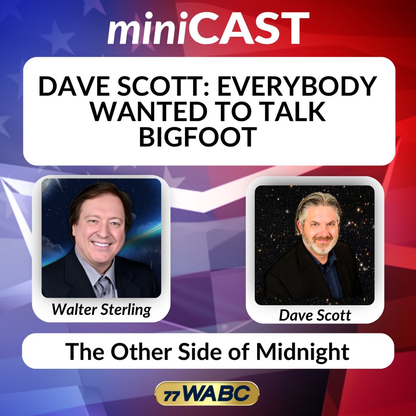 Dave Scott: Everybody Wanted To Talk Bigfoot